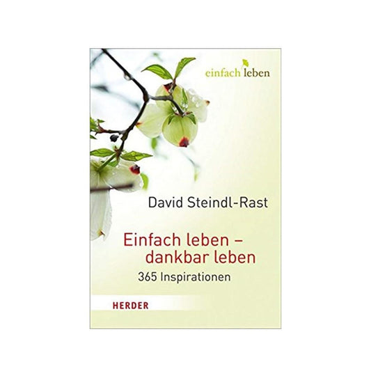Einfach leben - dankbar leben