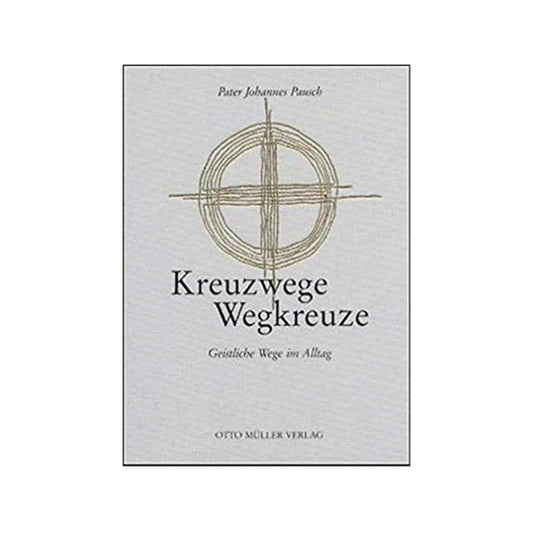 Kreuzwege - Wegkreuze